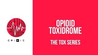 Opioid toxidrome - The Tox Series