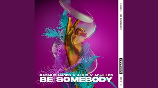 Musik-Video-Miniaturansicht zu Be Somebody Songtext von Rasmus Hagen