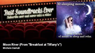 Michele Garruti - Moon River - From "Breakfast at Tiffany's"