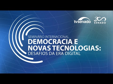 Seminário Internacional Democracia e Novas Tecnologias