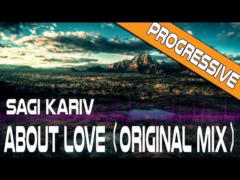 --||Progressive||-- Sagi Kariv - About Love (Original Mix)