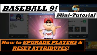 BASEBALL 9 | Mini-Tutorial | How To Upgrade Players & Reset Attributes