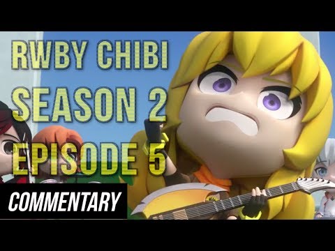 [Blind Commentary] RWBY Chibi Season 2, Episode 5 - Girls Rock!