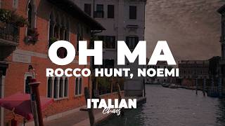 Rocco Hunt, Noemi - OH MA (Testo/Lyrics)