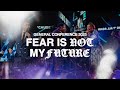 Fear Is Not My Future UPCI General Conference 2023