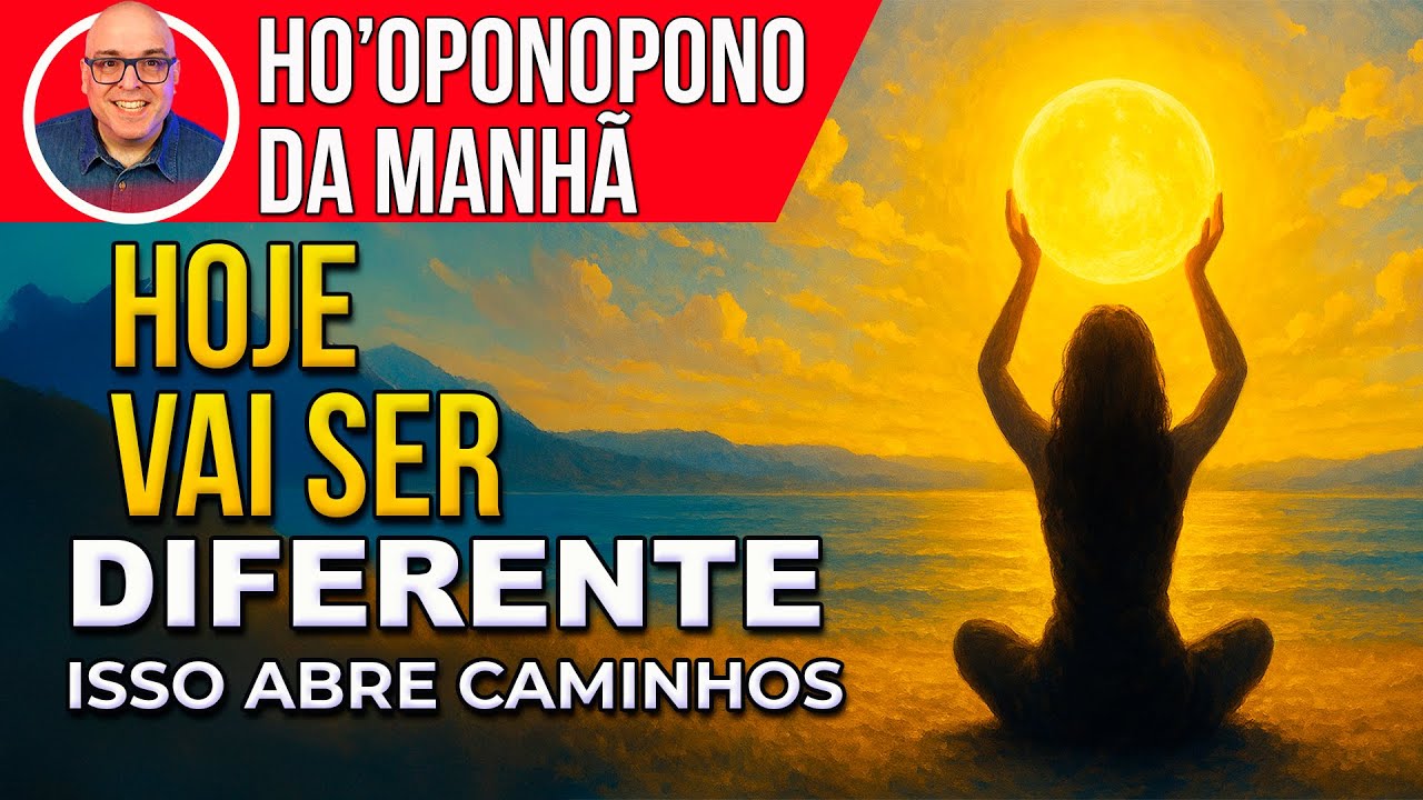 HO'OPONOPONO DA MANHÃ PARA ATRAIR MILAGRES HOJE MESMO