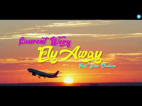 Laurent Wery Feat. Sean Declase - Fly Away (Official Music Video) (4K)