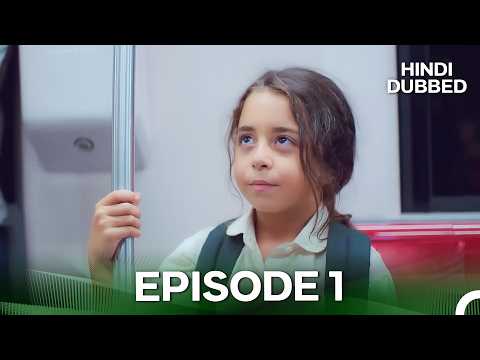 मेरी बेटी एपिसोड 1 - (My Daughter  Hindi Dubbed) FULL HD