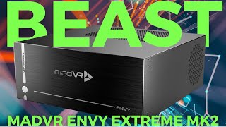 NEW! MadVR Envy Extreme MK2 - HANDS ON Walkthrough