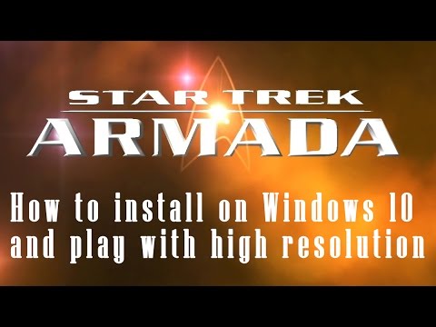 Tutorial - How to Install Star Trek Armada on Windows 10 and Play with High Resolution