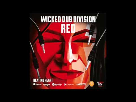 WICKED DUB DIVISION - Beating Heart [RED, 2016]
