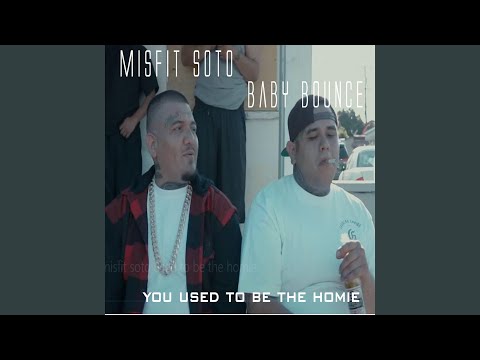 You Used to Be the Homie