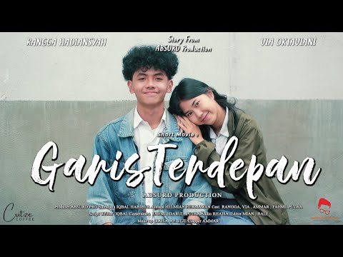 GARIS TERDEPAN - Short Movie ( Film Pendek Baper )