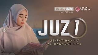 Download lagu Juz 1 (جزء ١) Full Surah Al-Fatihah - Al-Baqarah 141 Ramadhan 2026 - Ahyani Zakiyani mp3