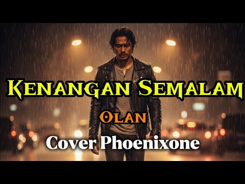 OLAN – Kenangan Semalam | Rock Ballad Penuh Rasa Rindu & Luka Yang Tak Pernah Padam