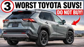 The 3 WORST and 4 BEST TOYOTA SUVs You Can BUY in 2026 & 2027!