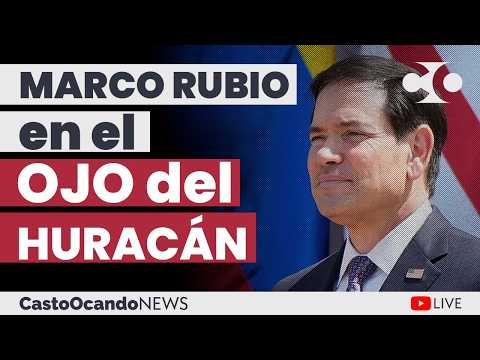 MARCO RUBIO en el OJO del HURACÁN