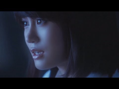 『夢の河』 PV　（AKB48 #AKB48 )