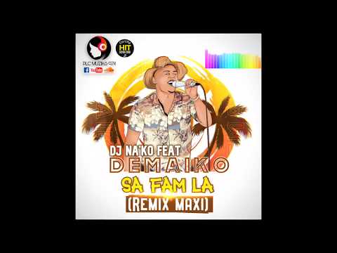 DJ NA'KO x DEMAIKO - SA FAM LA (MAXI 2020)