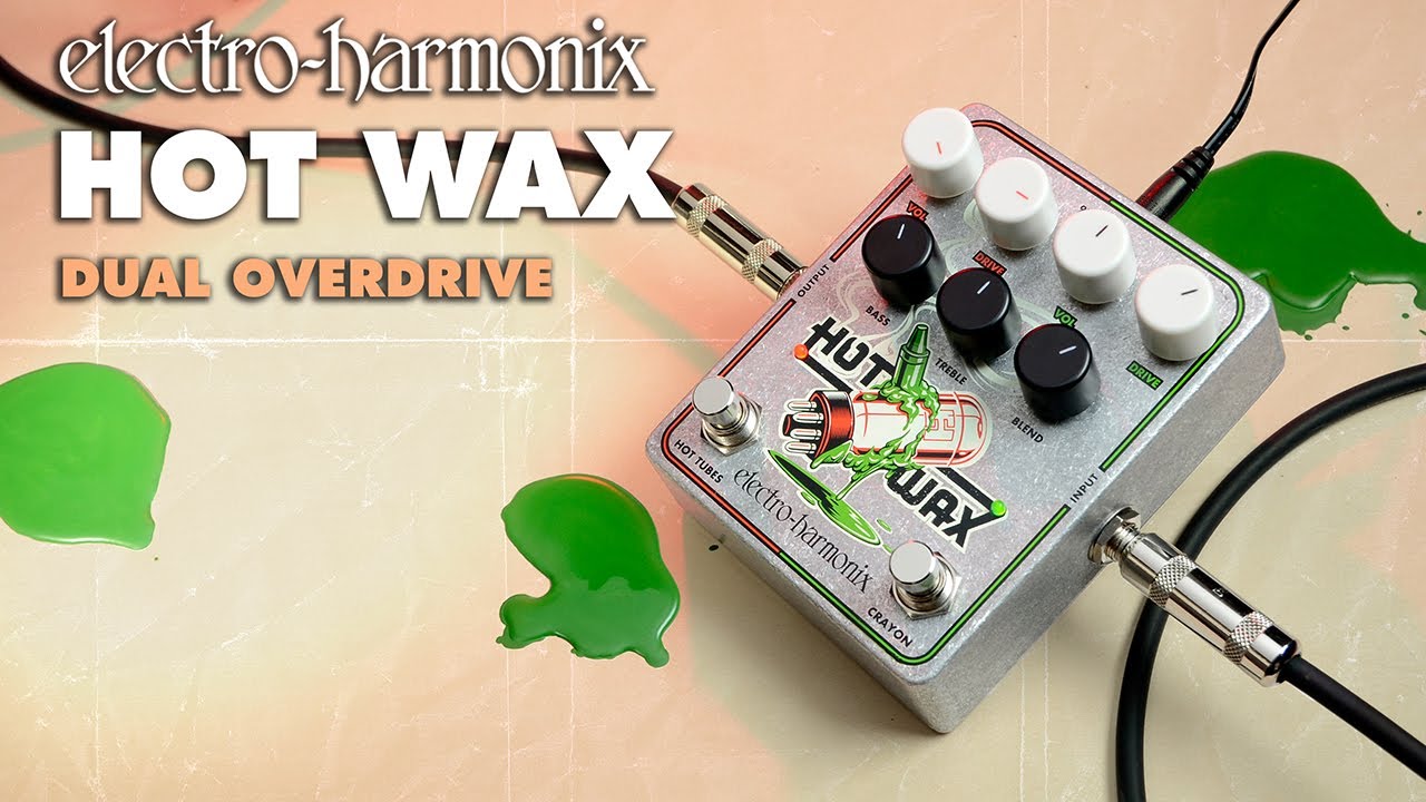 Electro Harmonix Hot Wax Dual Overdrive