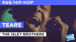 Tears : The Isley Brothers | Karaoke with Lyrics