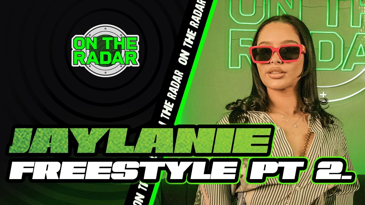 The Jaylanie "On The Radar" Freestyle (PART 2)