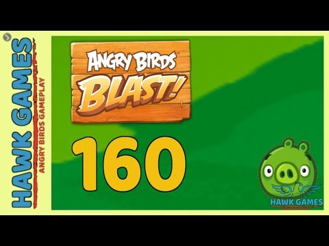 Angry Birds Blast 💥 Level 160 - 3 Stars Walkthrough, No Boosters