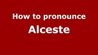 How to pronounce Alceste