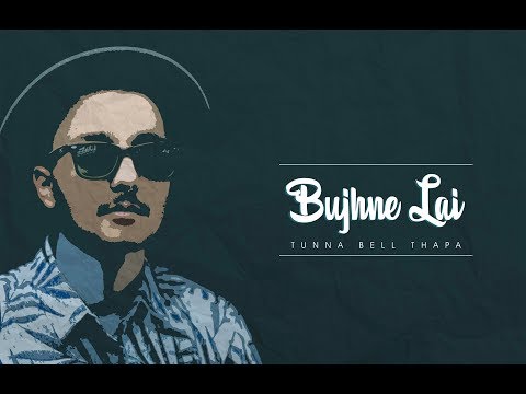Bujhne Lai - Tunna Bell Thapa ( Album - Je Cha, Gara Timi )