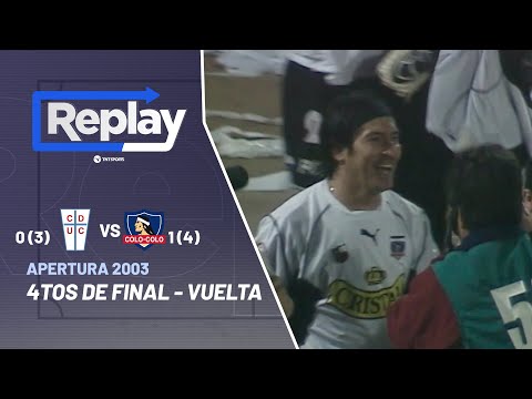 Replay Histórico: Universidad Católica (3) 0-1 (4) Colo Colo | Apertura 03 - 4tos de final (Vuelta)