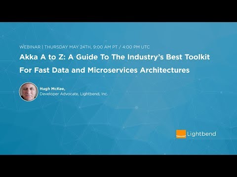 Akka A to Z: The Industry's Choice For Fast Data & Microservices Architectures