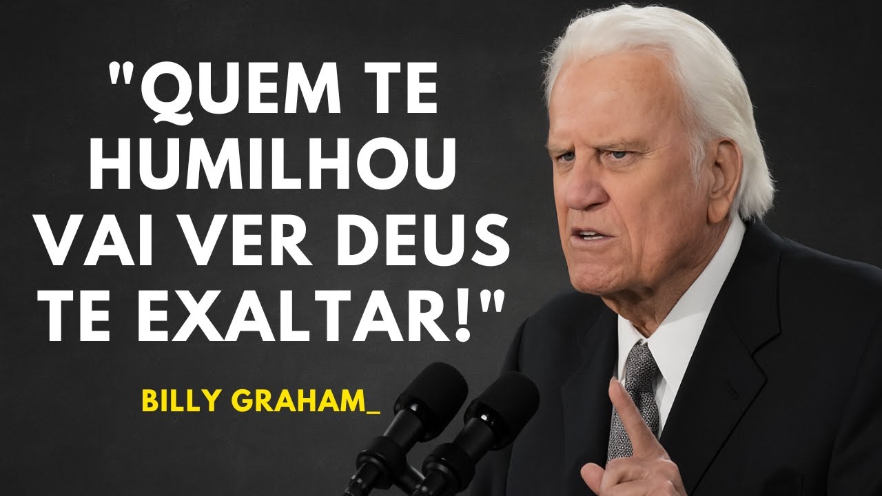 DEUS VAI TE EXALTAR! BILLY GRAHAM REVELA O QUE ACONTECE COM QUEM TE HUMILHOU!