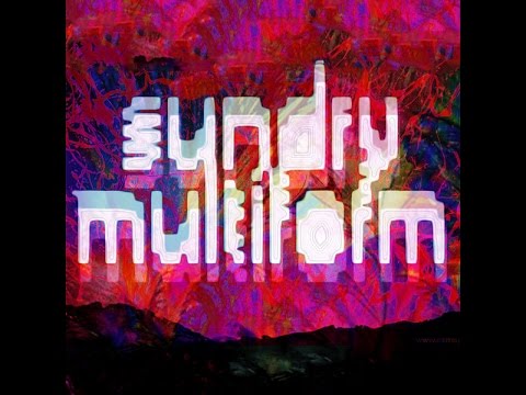 Sundry Multiform - Mad Tangent [better with headphones] (2014)