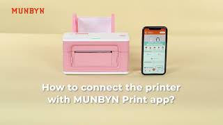 How to connect the printer with MUNBYN Print App?