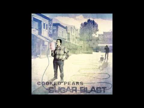 Cooked Pears - Sugar Blast (Album Promo)