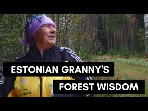 ESTONIAN GRANNY'S FOREST WISDOM // Eesti vanaema metsatarkused