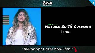 Lexa - Vem que Eu Tô Querendo