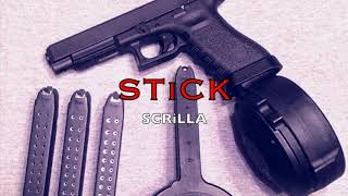 SCRILLA - STICKK