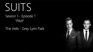 The Veils - Grey Lynn Park | SUITS 1x01