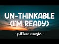 Un Thinkable I M Ready Alicia Keys Lyrics
