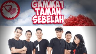 Download lagu Gamma1 - Taman Sebelah [° LIRIK°] QUALITY 720P HD#TAMANSEBELAH mp3