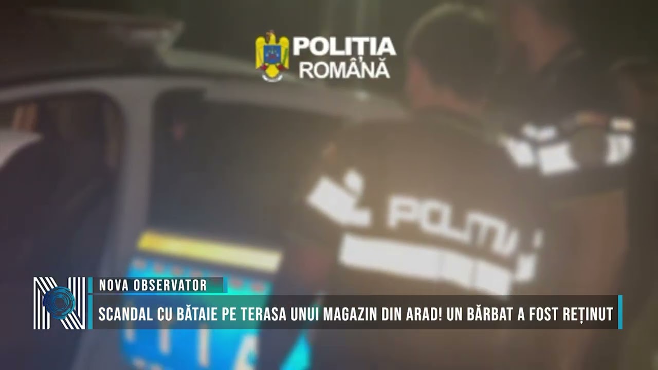 SCANDAL CU BĂTAIE PE TERASA UNUI MAGAZIN DIN ARAD! UN BĂRBAT A FOST REȚINUT