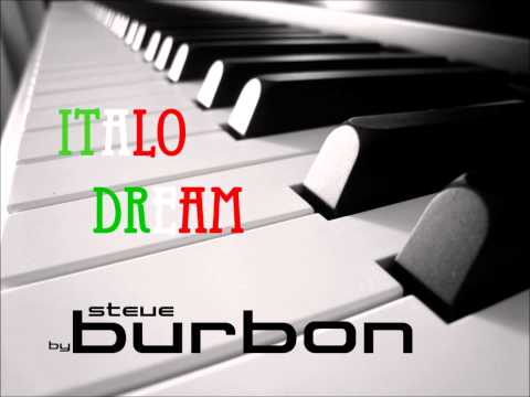 Steve Burbon - Italo Dream ( New Italo Disco 2014 )