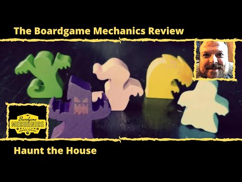 The Boardgame Mechanics Review Haunt the House