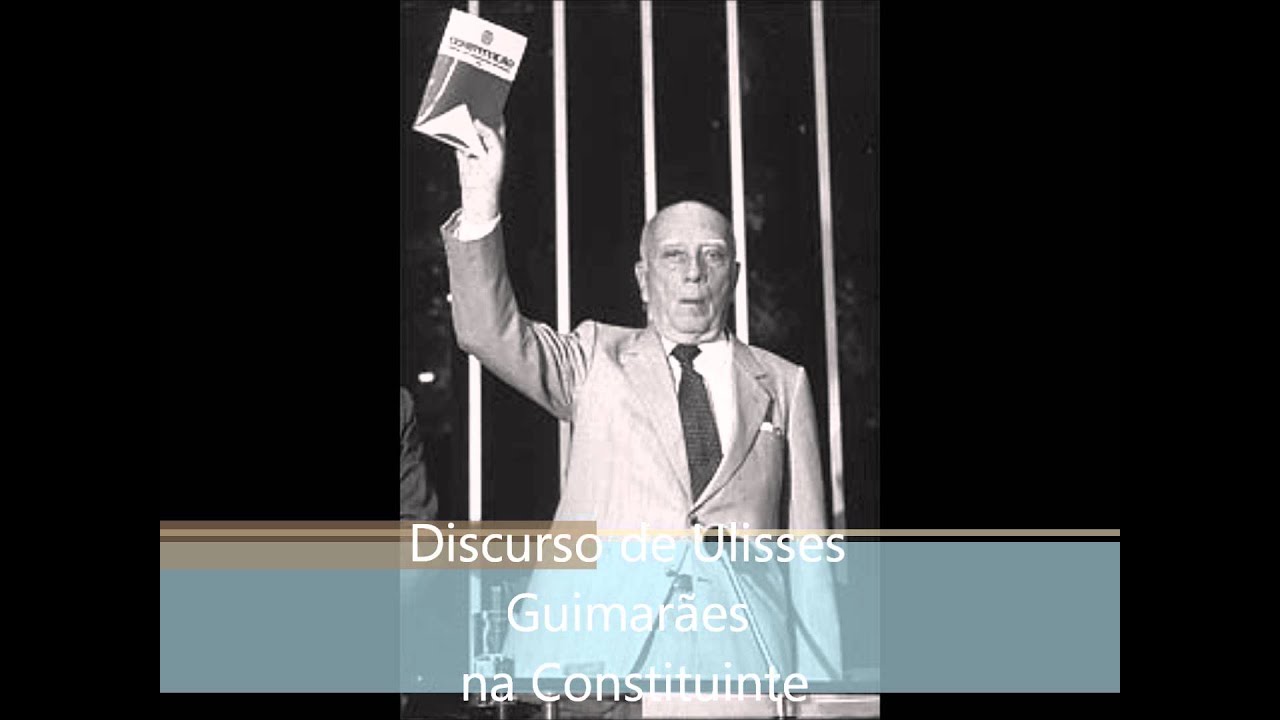 Discurso de Ulisses Guimarães na Constituinte
