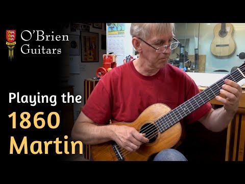 Playing the 1860 Martin - O'Brien Guitars