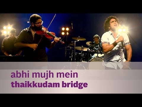 Abhi Mujh Mein - Thaikkudam Bridge - Music Mojo Season 3 - Kappa TV