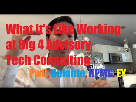 What It’s Like to Work at Big 4 Advisory Consulting! [PwC/EY/Deloitte/KPMG] (Experience & Benefits!) Video