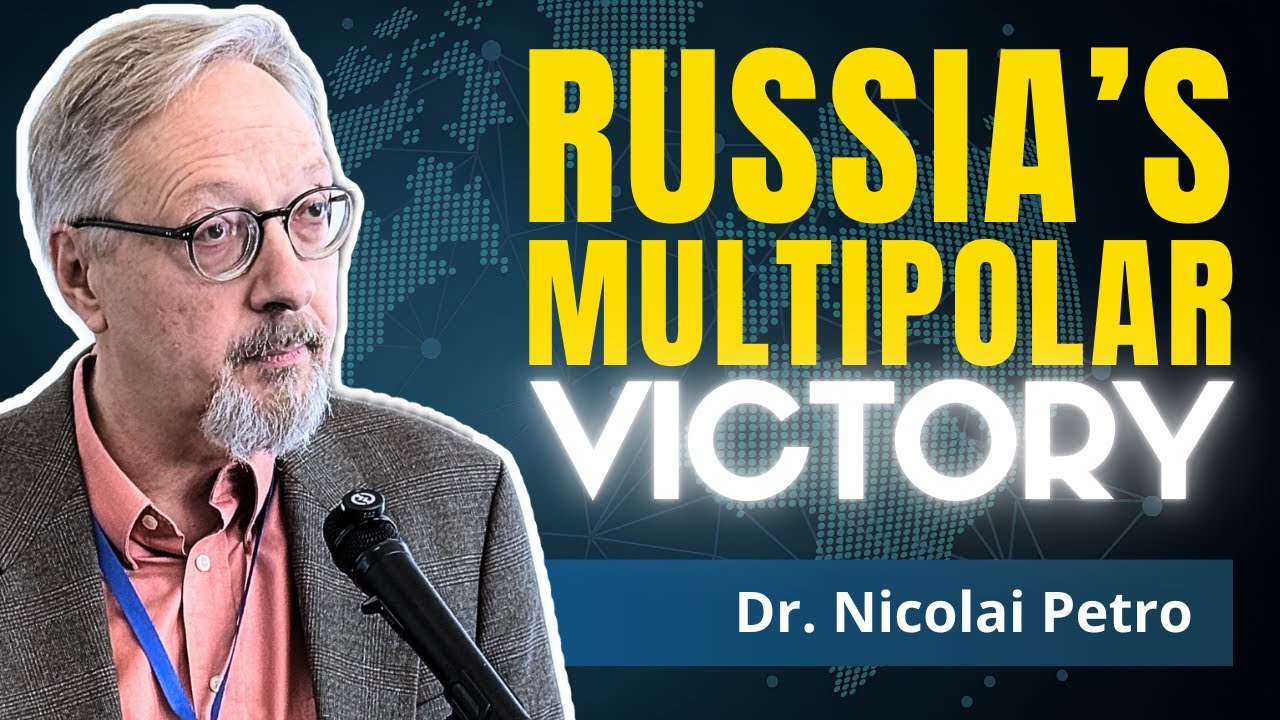 Ukraine Is Doomed. Russia Wins Multipolarity | Dr. Nicolai Petro