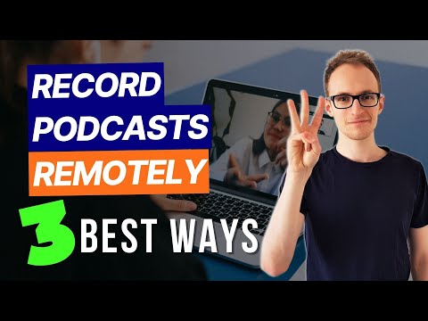 How to Record Podcast Interviews Remotely (3 Best Ways)